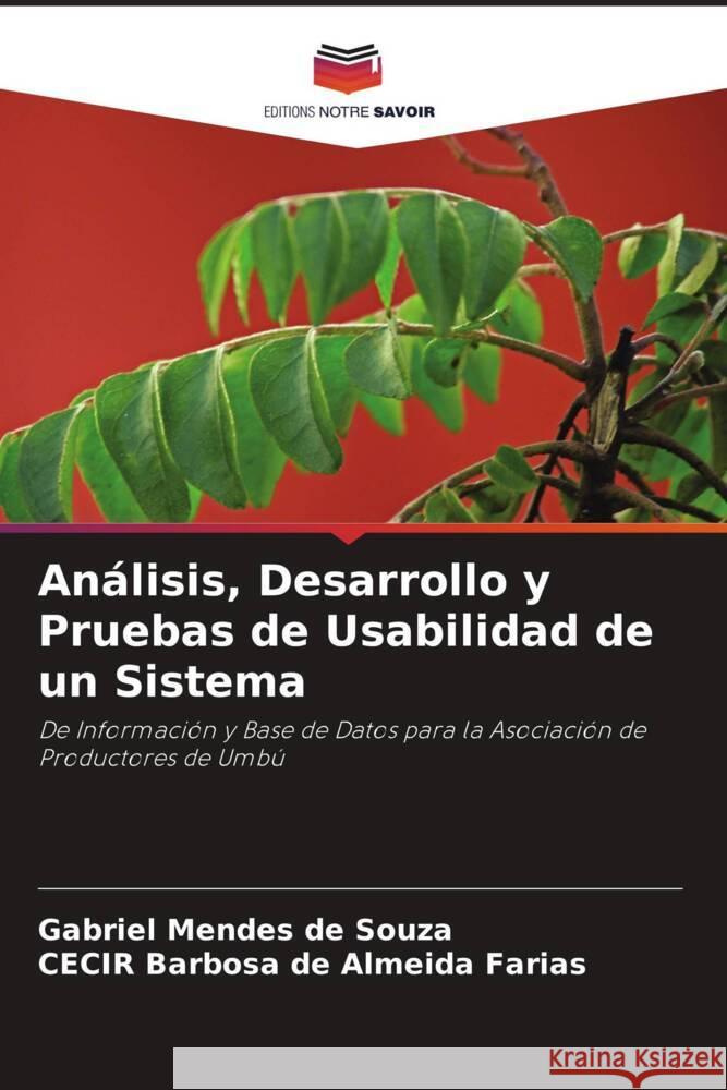 Análisis, Desarrollo y Pruebas de Usabilidad de un Sistema Mendes de Souza, Gabriel, Barbosa de Almeida Farias, Cecir 9786205807880