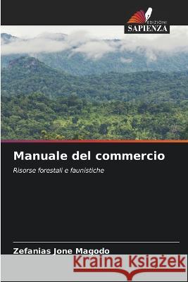 Manuale del commercio Zefanias Jone Magodo   9786205809488 Edizioni Sapienza