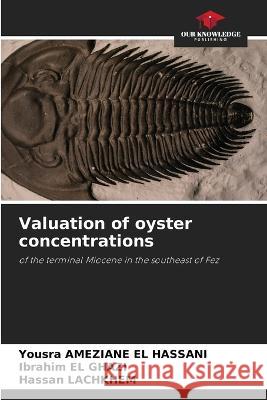 Valuation of oyster concentrations Yousra Ameziane El Hassani Ibrahim El Ghazi Hassan Lachkhem 9786205809679