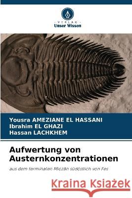 Aufwertung von Austernkonzentrationen Yousra Ameziane El Hassani Ibrahim El Ghazi Hassan Lachkhem 9786205809686 Verlag Unser Wissen