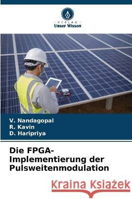 Die FPGA-Implementierung der Pulsweitenmodulation V Nandagopal R Kavin D Haripriya 9786205812044 Verlag Unser Wissen