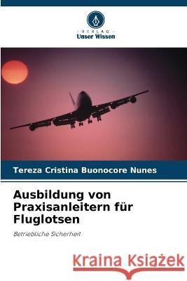 Ausbildung von Praxisanleitern fur Fluglotsen Tereza Cristina Buonocore Nunes   9786205812297 Verlag Unser Wissen