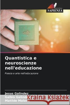 Quantistica e neuroscienze nell'educazione Jesus Galindez Galbis Galindez Matilde Malave 9786205816585 Edizioni Sapienza