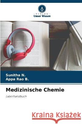 Medizinische Chemie Sunitha N Appa Rao B  9786205816790 Verlag Unser Wissen