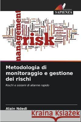 Metodologia di monitoraggio e gestione dei rischi Alain Ndedi 9786205817926 Edizioni Sapienza