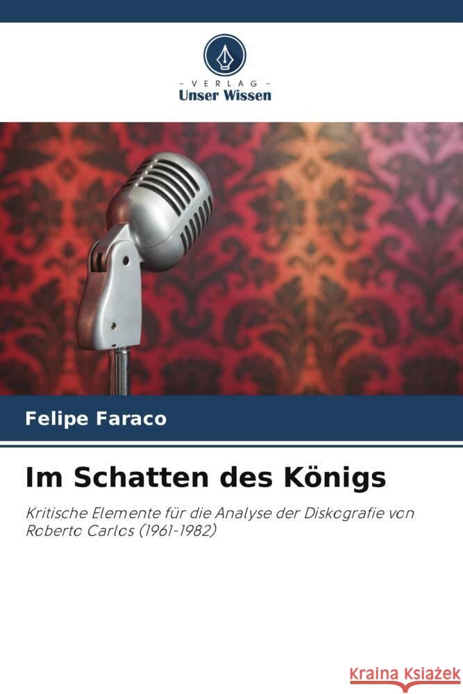 Im Schatten des Koenigs Felipe Faraco   9786205821947 Verlag Unser Wissen