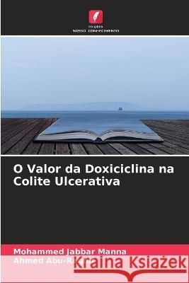 O Valor da Doxiciclina na Colite Ulcerativa Mohammed Jabbar Manna Ahmed Abu-Raghif 9786205822852