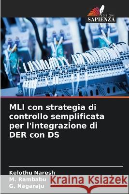 MLI con strategia di controllo semplificata per l'integrazione di DER con DS Kelothu Naresh M Rambabu G Nagaraju 9786205823040