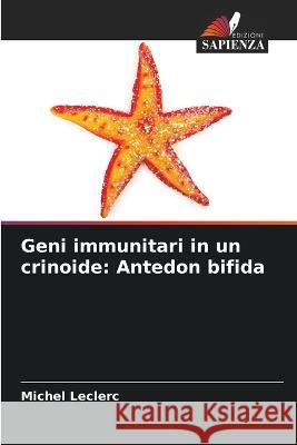 Geni immunitari in un crinoide: Antedon bifida Michel Leclerc   9786205823170