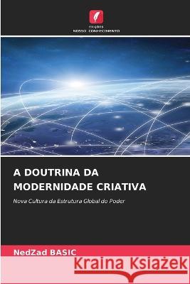 A Doutrina Da Modernidade Criativa Nedzad Basic 9786205824924 Edicoes Nosso Conhecimento