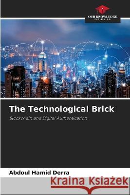 The Technological Brick Abdoul Hamid Derra 9786205828342 Our Knowledge Publishing