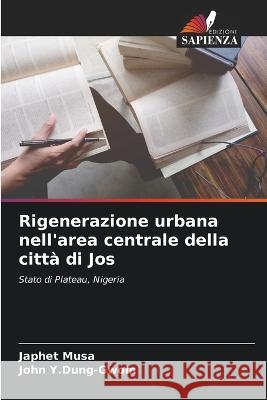 Rigenerazione urbana nell\'area centrale della citt? di Jos Japhet Musa John Y 9786205828373