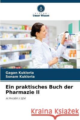 Ein praktisches Buch der Pharmazie II Gagan Kukloria Sonam Kukloria 9786205829943