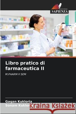 Libro pratico di farmaceutica II Gagan Kukloria Sonam Kukloria 9786205830031