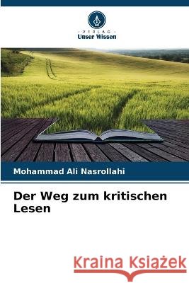 Der Weg zum kritischen Lesen Mohammad Ali Nasrollahi 9786205831670