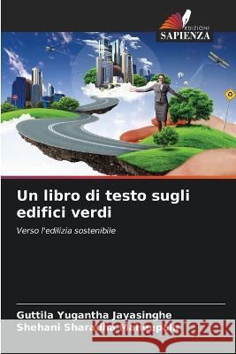 Un libro di testo sugli edifici verdi Guttila Yugantha Jayasinghe Shehani Sharadha Maheepala 9786205832431