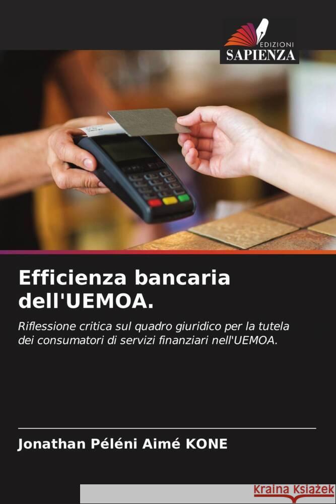 Efficienza bancaria dell\'UEMOA. Jonathan P?l?ni Aim? Kon? 9786205834008 Edizioni Sapienza