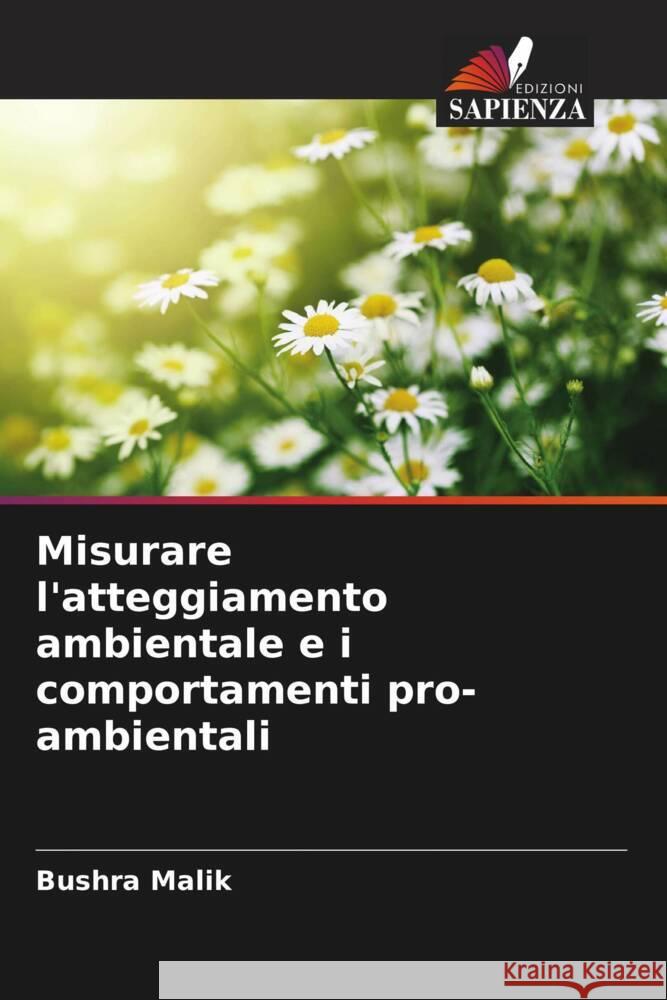 Misurare l\'atteggiamento ambientale e i comportamenti pro-ambientali Bushra Malik 9786205834664