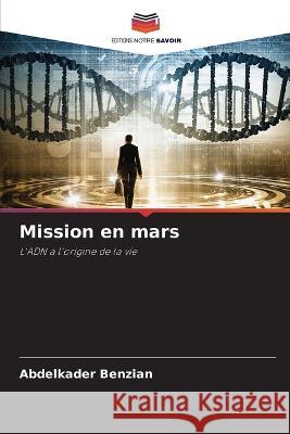 Mission en mars Abdelkader Benzian 9786205835074