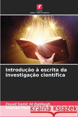 Introdu??o ? escrita da investiga??o cient?fica Zeyad Sami Ghufran Youni 9786205835159 Edicoes Nosso Conhecimento