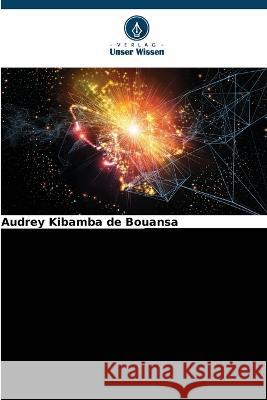 Die Einf?hrung in die numerische und Quanten-Epistemologie Audrey Kibamba d 9786205835654 Verlag Unser Wissen