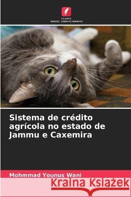 Sistema de cr?dito agr?cola no estado de Jammu e Caxemira Mohmmad Younus Wani 9786205835883