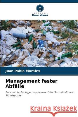 Management fester Abf?lle Juan Pablo Morales 9786205837887 Verlag Unser Wissen