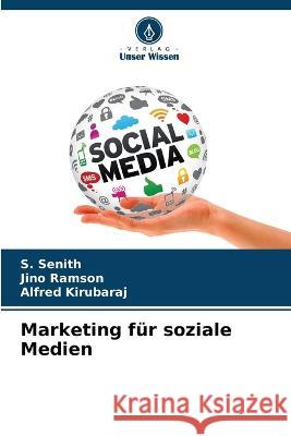 Marketing f?r soziale Medien S. Senith Jino Ramson Alfred Kirubaraj 9786205837900