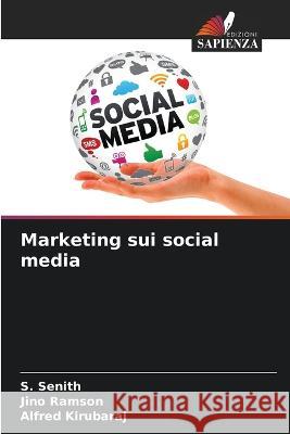 Marketing sui social media S. Senith Jino Ramson Alfred Kirubaraj 9786205837931