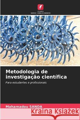 Metodologia de investiga??o cient?fica Mahamadou Sanda 9786205838358