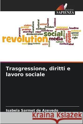 Trasgressione, diritti e lavoro sociale Isabela Sarme 9786205838815 Edizioni Sapienza
