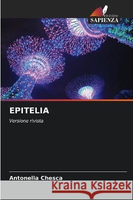 Epitelia Antonella Chesca 9786205840122 Edizioni Sapienza