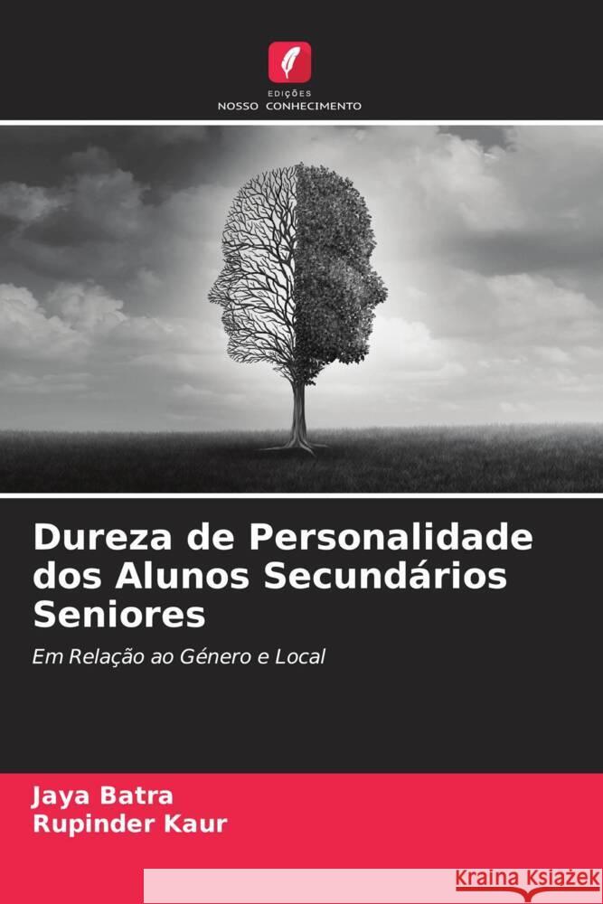 Dureza de Personalidade dos Alunos Secundários Seniores Batra, Jaya, Kaur, Rupinder 9786205840368