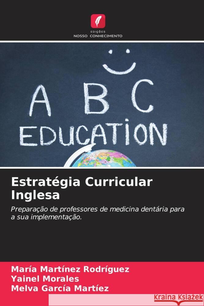 Estrategia Curricular Inglesa Maria Martinez Rodriguez Yainel Morales Melva Garcia Martiez 9786205841358