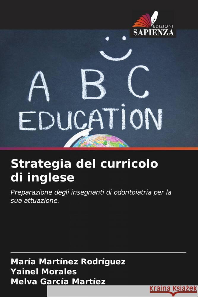 Strategia del curricolo di inglese Maria Martinez Rodriguez Yainel Morales Melva Garcia Martiez 9786205841419