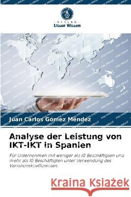 Analyse der Leistung von IKT-IKT in Spanien Juan Carlos Gomez Mendez   9786205843437