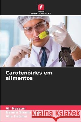 Caroten?ides em alimentos Ali Hassan Namra Shams Awan Alia Fatima 9786205846704