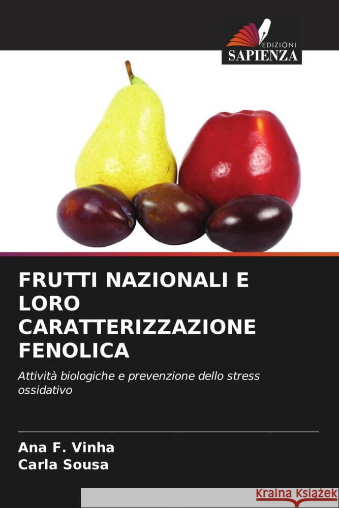 Frutti Nazionali E Loro Caratterizzazione Fenolica Ana F Carla Sousa 9786205846933