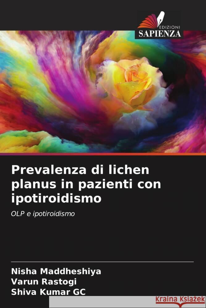 Prevalenza di lichen planus in pazienti con ipotiroidismo Nisha Maddheshiya Varun Rastogi Shiva Kuma 9786205849545 Edizioni Sapienza