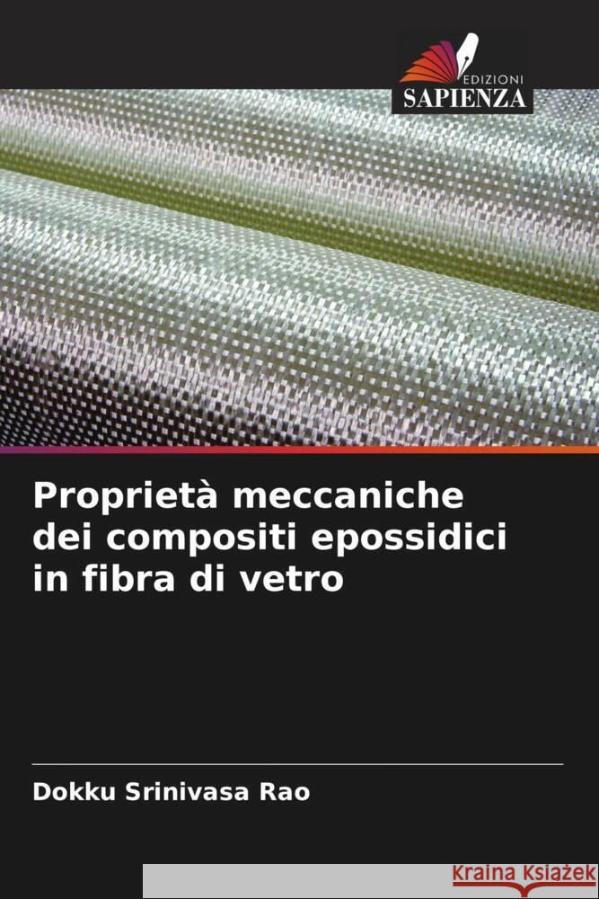 Propriet? meccaniche dei compositi epossidici in fibra di vetro Dokku Srinivas 9786205850053