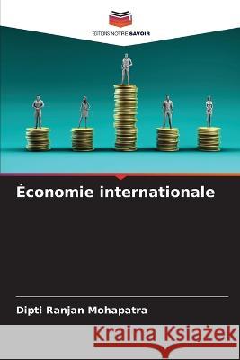 ?conomie internationale Dipti Ranjan Mohapatra 9786205850336 Editions Notre Savoir