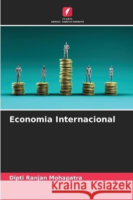 Economia Internacional Dipti Ranjan Mohapatra 9786205850350 Edicoes Nosso Conhecimento