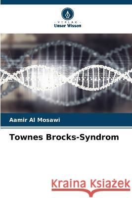 Townes Brocks-Syndrom Aamir A 9786205851555 Verlag Unser Wissen