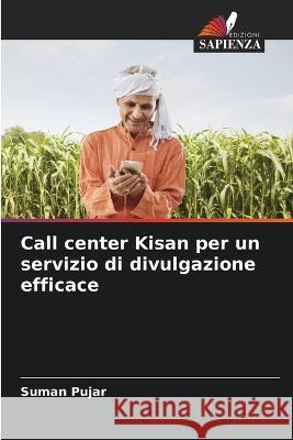 Call center Kisan per un servizio di divulgazione efficace Suman Pujar 9786205852491 Edizioni Sapienza