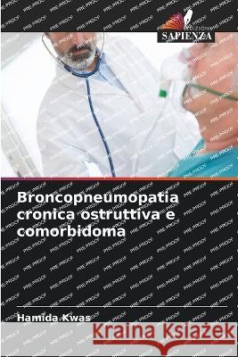 Broncopneumopatia cronica ostruttiva e comorbidoma Hamida Kwas   9786205852804