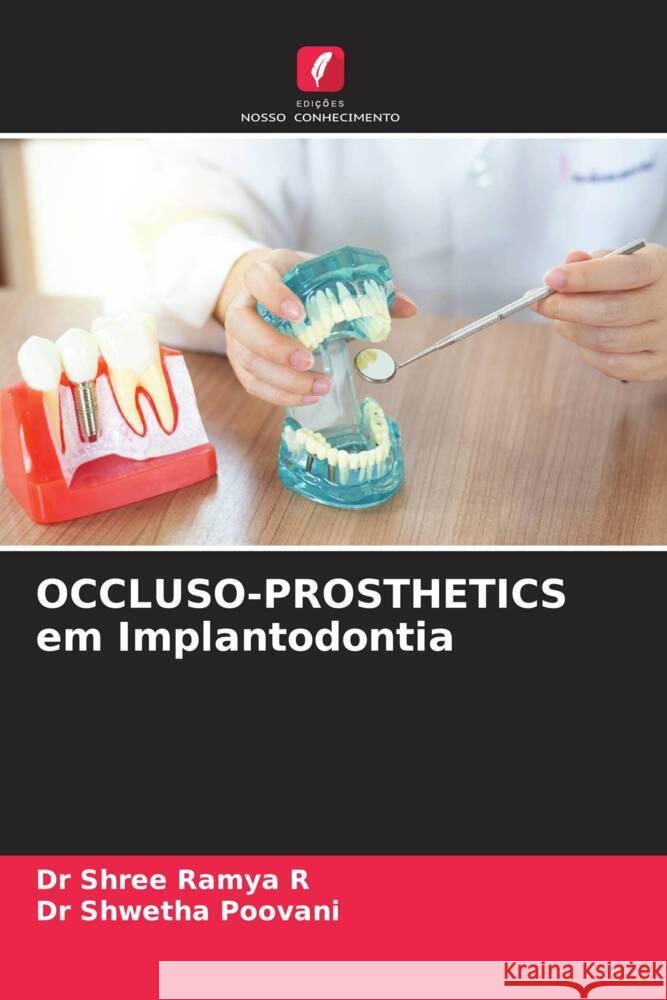 OCCLUSO-PROSTHETICS em Implantodontia Shree Ramya R Shwetha Poovani 9786205853917 Edicoes Nosso Conhecimento