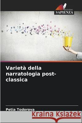 Variet? della narratologia post-classica Petia Todorova 9786205854112