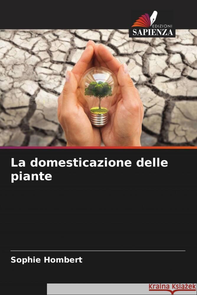 La domesticazione delle piante Sophie Hombert 9786205856345 Edizioni Sapienza