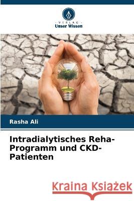 Intradialytisches Reha-Programm und CKD-Patienten Rasha Ali 9786205857908