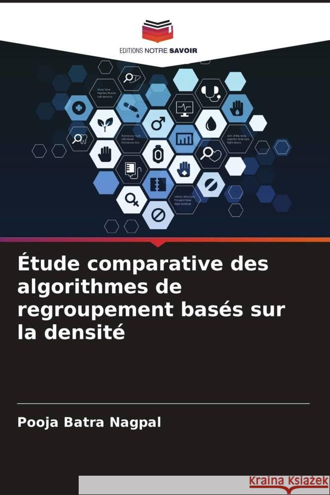 Étude comparative des algorithmes de regroupement basés sur la densité Batra Nagpal, Pooja 9786205859896